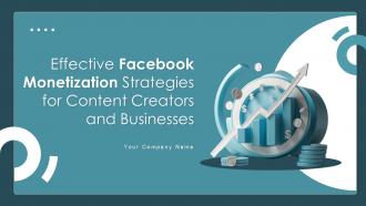 Effective Facebook Monetization Strategies For Content Creators And Businesses Ppt Example