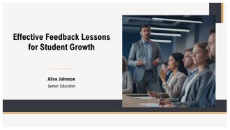 Effective Feedback Lessons For Student Growth PPT Sample AT