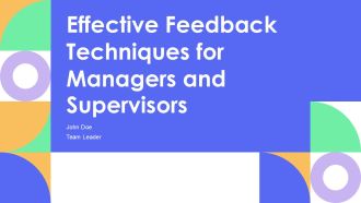 Effective Feedback Techniques For Managers And Supervisors PPT Guidelines AT