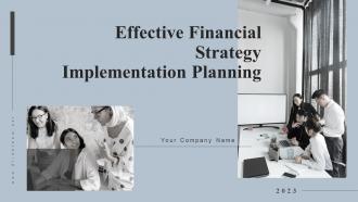 Effective Financial Strategy Implementation Planning Effective Financial Strategy Implementation Planning