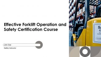 Effective Forklift Operation And Safety Certification Course PPT Summary AT