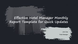 Effective Hotel Manager Monthly Report Template For Quick Updates PPT H