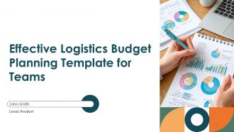 Effective Logistics Budget Planning Template For Teams PPT H