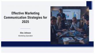 Effective Marketing Communication Strategies For 2025 PPT Template AT