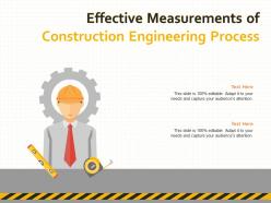 Effective measurements of construction engineering process