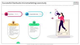 Effective Micromarketing Approaches Successful Starbucks Micromarketing Case Study MKT SS V