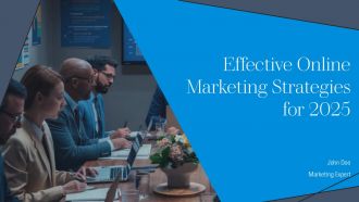 Effective Online Marketing Strategies For 2025 PPT Slides AT