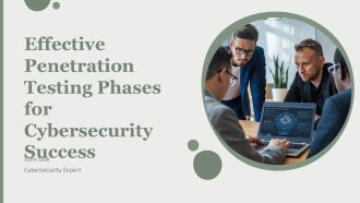 Effective Penetration Testing Phases For Cybersecurity Success PPT Summary AT