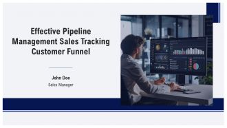 Effective Pipeline Management Sales Tracking Customer Funnel PPT Sample AT