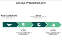 Effective product marketing ppt powerpoint presentation professional templates cpb