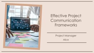Effective Project Communication Frameworks PPT Guidelines AT