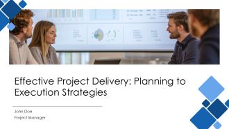 Effective Project Delivery Planning To Execution Strategies PPT Template AT