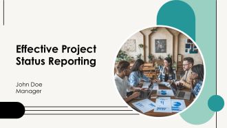 Effective Project Status Reporting PPT Summary AT