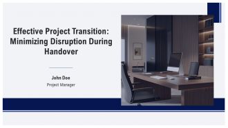 Effective Project Transition Minimizing Disruption During Handover PPT Template AT