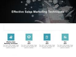Effective sales marketing techniques ppt powerpoint presentation file samples cpb