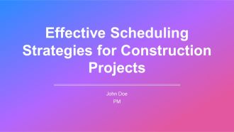 Effective Scheduling Strategies For Construction Projects PPT Structure AT
