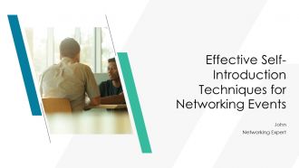 Effective Self Introduction Techniques For Networking Events PPT Graphics AT