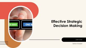 Effective Strategic Decision Making PPT Demonstration AT