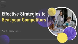 Effective Strategies To Beat Your Competitors Powerpoint Presentation Slides Strategy CD V