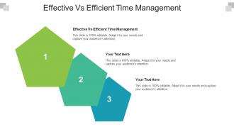 Effective Vs Efficient Time Management Ppt Powerpoint Presentation Infographics Example Cpb