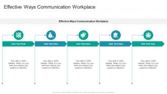 Effective Ways Communication Workplace In Powerpoint And Google Slides Cpb