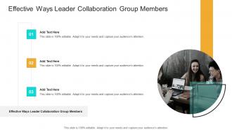 Effective Ways Leader Collaboration Group Members In Powerpoint And Google Slides Cpb