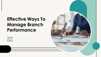 Effective Ways To Manage Branch Performance PPT Template AT