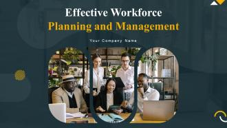 Effective Workforce Planning And Management powerpoint Presentation Slides