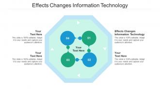 Effects changes information technology ppt powerpoint presentation icon pictures cpb