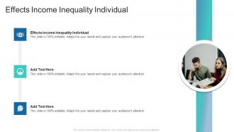Effects Income Inequality Individual In Powerpoint And Google Slides Cpb