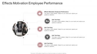Effects Motivation Employee Performance In Powerpoint And Google Slides Cpb