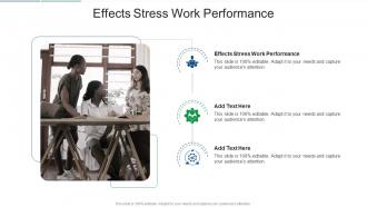 Effects Stress Work Performance In Powerpoint And Google Slides Cpb