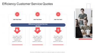 Efficiency Customer Service Quotes In Powerpoint And Google Slides Cpb