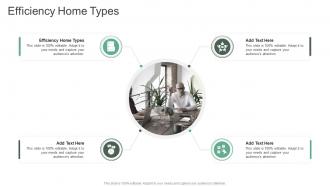 Efficiency Home Types In Powerpoint And Google Slides Cpb