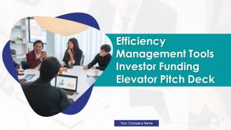 Efficiency management tools investor funding elevator pitch deck ppt template