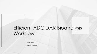 Efficient ADC DAR Bioanalysis Workflow PPT Slides AT