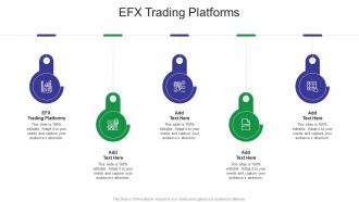 Efx Trading Platforms In Powerpoint And Google Slides Cpb