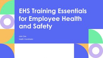 EHS Training Essentials For Employee Health And Safety PPT PowerPoint AT