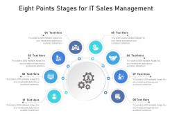 Eight points stages for it sales management infographic template
