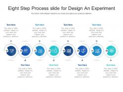 Eight Step Process Slide For Design An Experiment Infographic Template