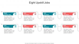 Eight Upskill Jobs In Powerpoint And Google Slides Cpb