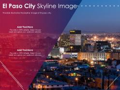 El Paso City Skyline Image Powerpoint Presentation PPT Template