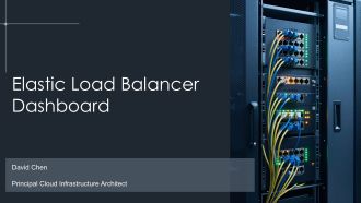 Elastic Load Balancer Dashboard PPT Guidelines VA