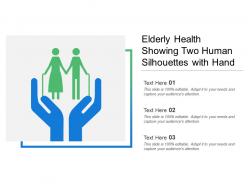 Elderly health showing two human silhouettes with hand