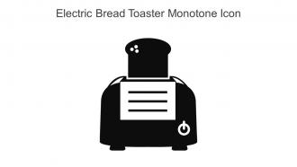 Electric Bread Toaster Monotone Icon In Powerpoint Pptx Png And Editable Eps Format