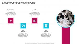 Electric Central Heating Gas In Powerpoint And Google Slides Cpb