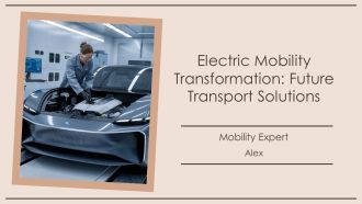 Electric Mobility Transformation Future Transport Solutions PPT Example AT