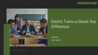 Electric Trains Vs Diesel Key Differences PPT Summary AT