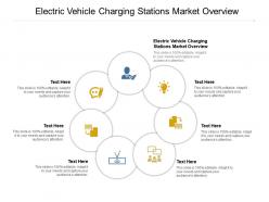 Electric vehicle charging stations market overview ppt powerpoint presentation pictures cpb