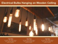 Electrical bulbs hanging on wooden ceiling